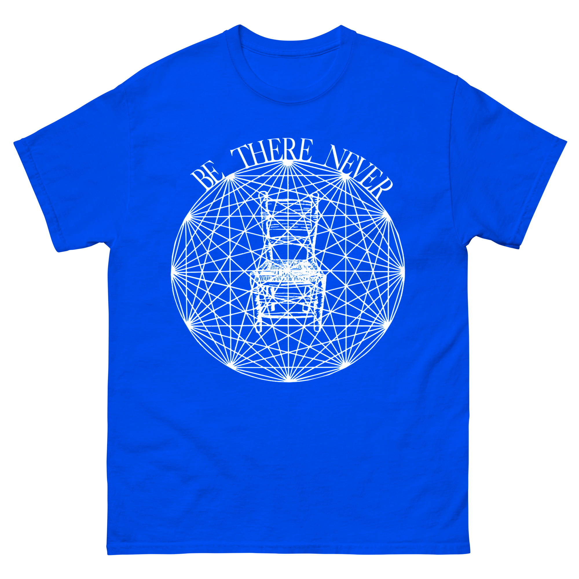 Be There Never Unisex tee