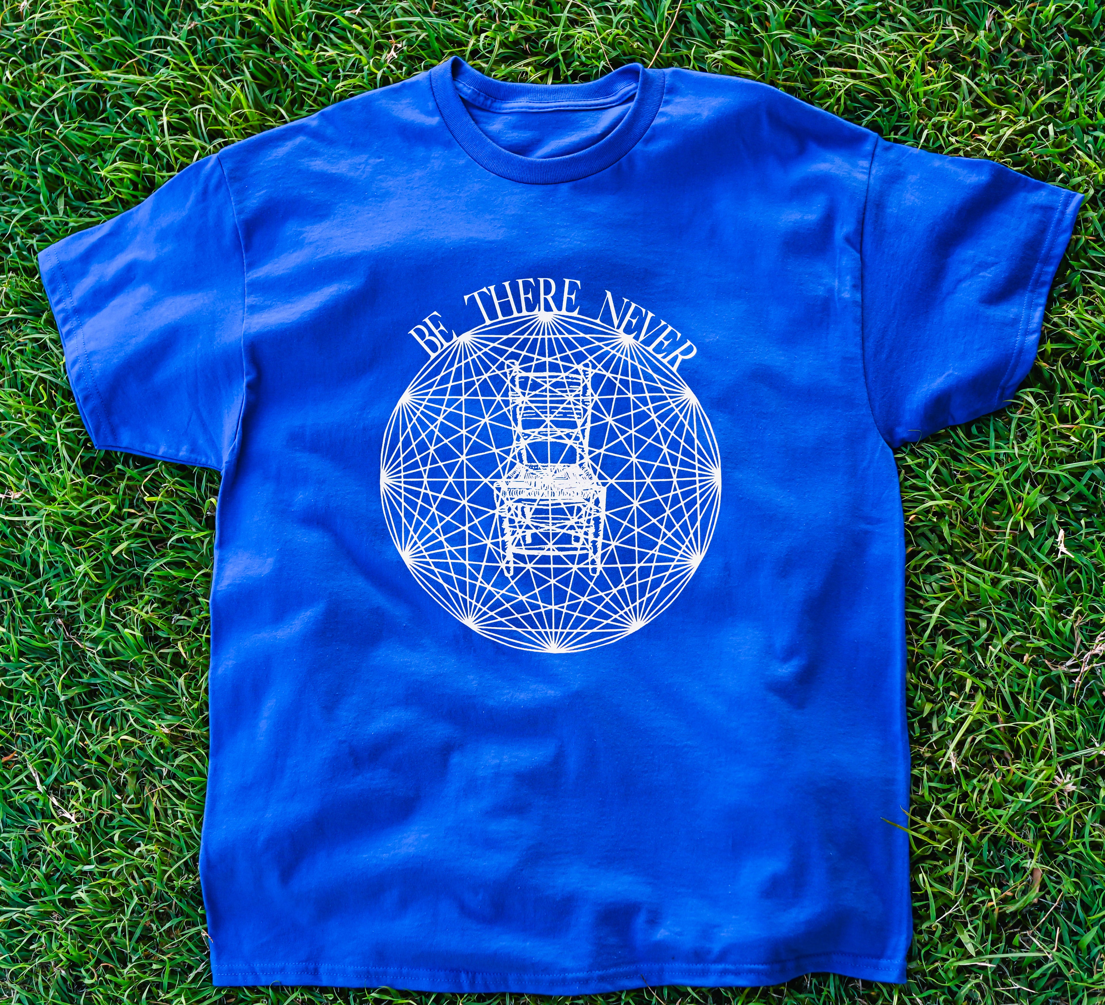 Be There Never Unisex tee